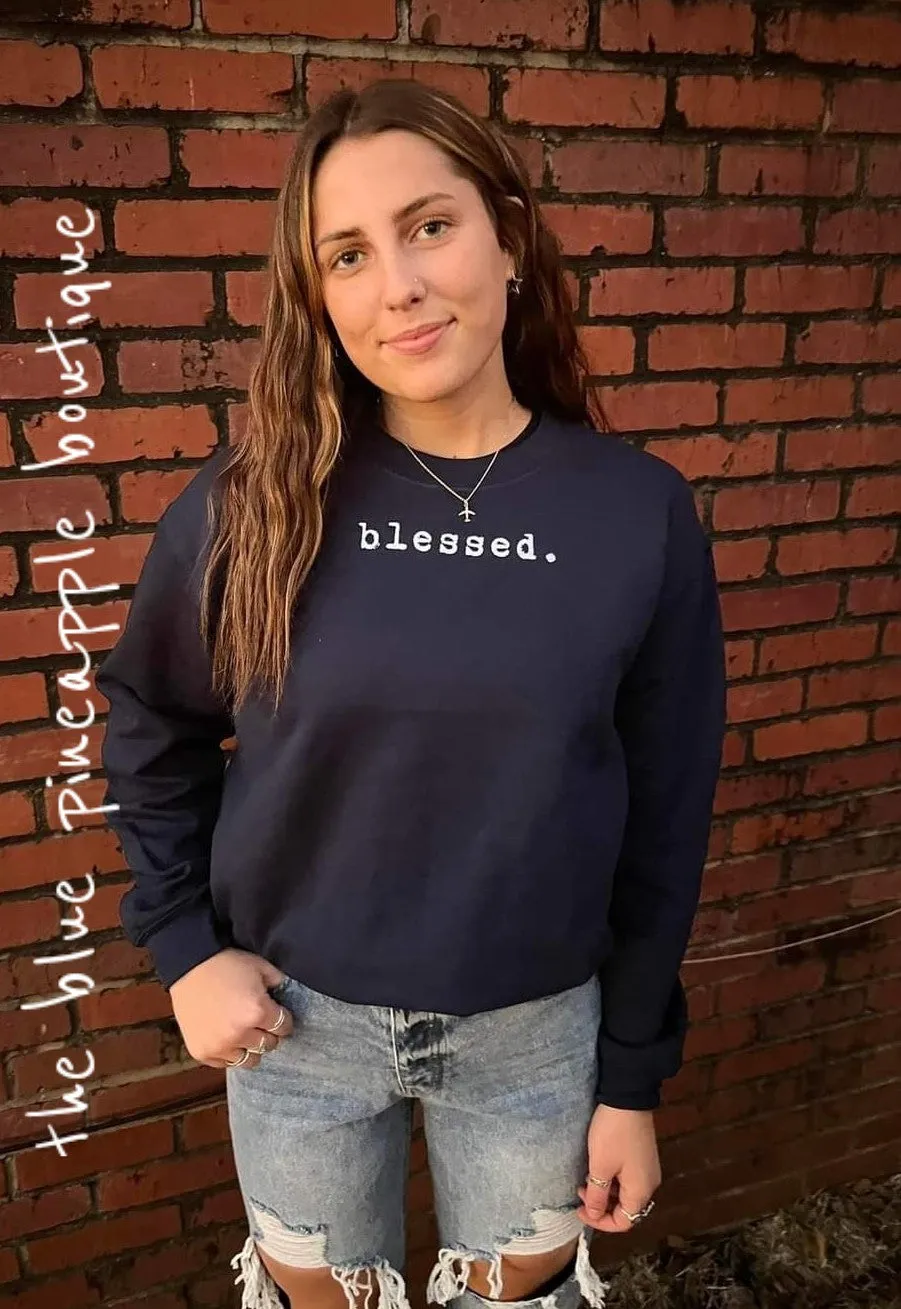 blessed. Graphic Sweatshirt