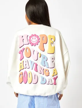 Hope You're Having A Good Day Oversized Sweatshirt