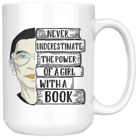 Ruth Bader  A Girl With A Book15oz White Mug