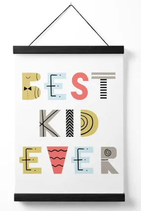 Wall Art & Pictures | Cute Best Ever Kid Scandi Quote Poster with Black Hanger | ARTZE